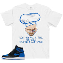 Load image into Gallery viewer, Shirt to Match AJ1 Royal Sneaker Colorway "Chef Whippin" T-Shirt
